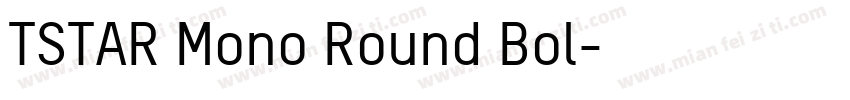 TSTAR Mono Round Bol字体转换